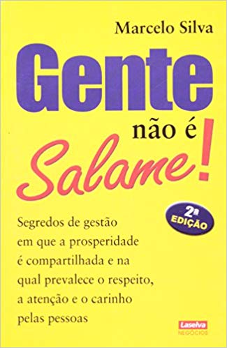 livro-ms-gentesalame Capa da segunda edição do livro Gente não é Salame, escrito por Marcelo Silva e publicada pela editora Laselva